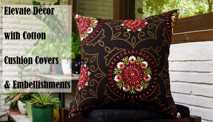 Elevate Décor with Cotton Cushion Covers & Embellishments